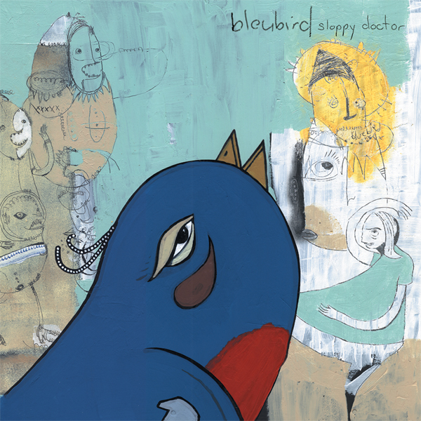Bleubird - Sloppy Doctor - Album Art