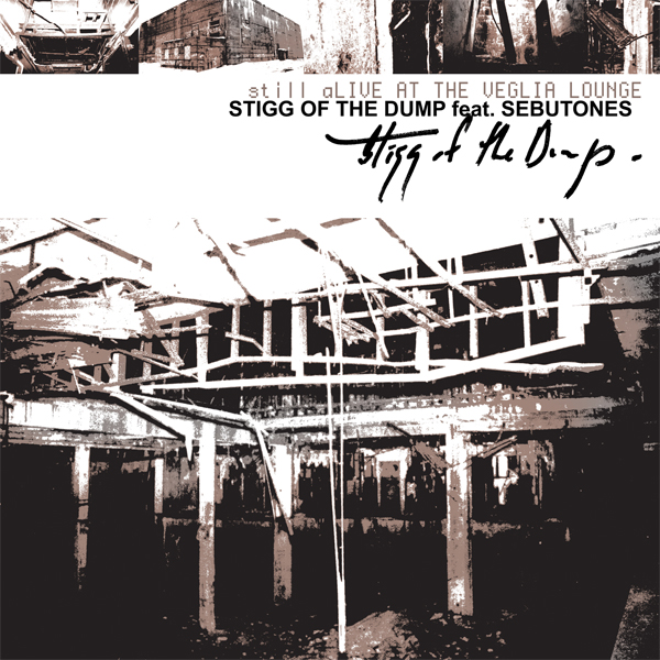 Stigg of the Dump - still aLIVE AT THE VEGLIA LOUNGE (10" Vinyl EP)