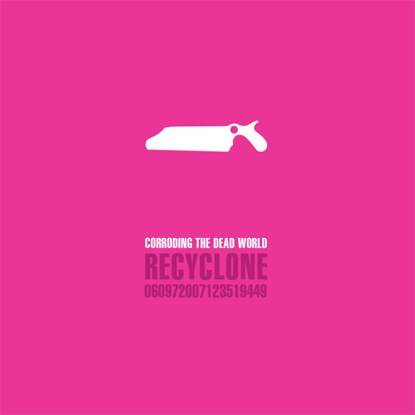 Recyclone - Corroding The Dead World - Cover