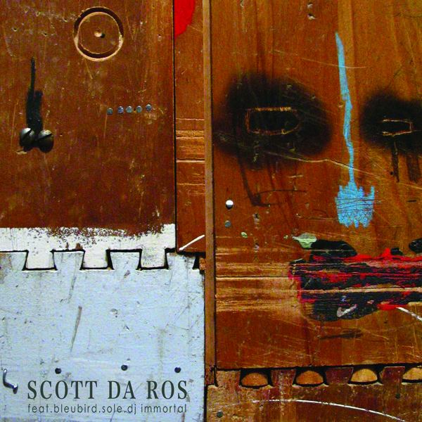 Scott Da Ros - feat. Bleubird & Sole (7" Vinyl)