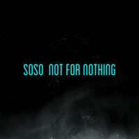soso - Not for Nothing