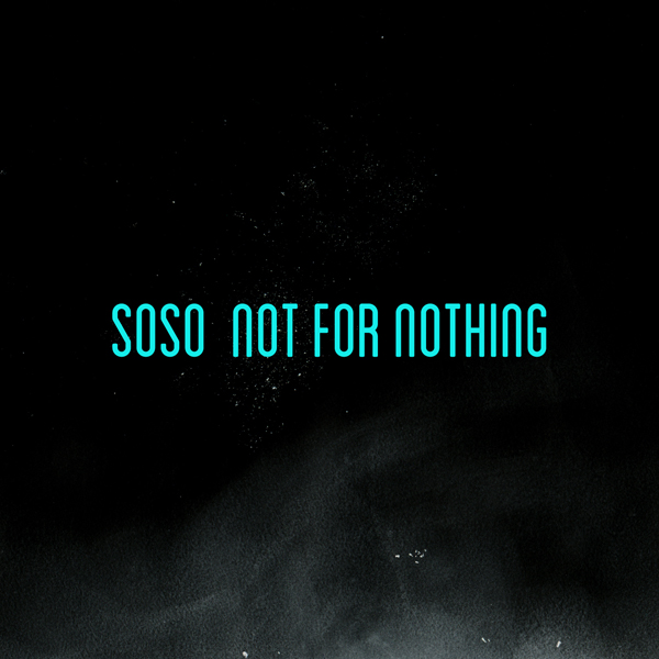 soso - Not for Nothing (Vinyl)