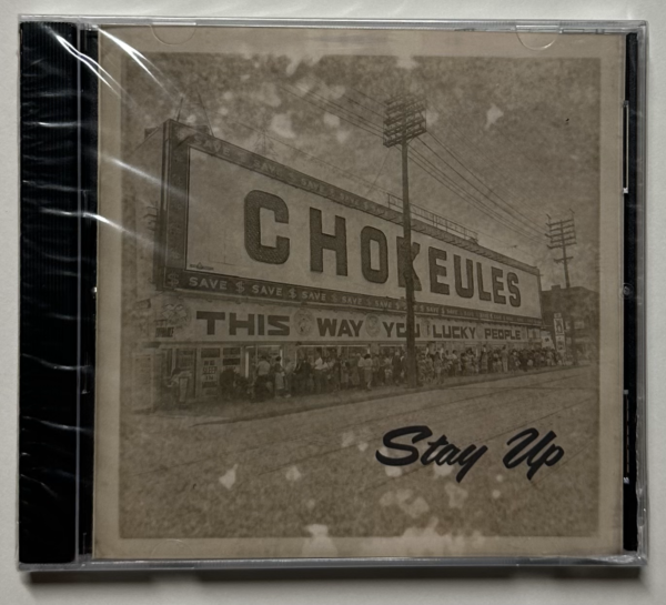 Chokeules - Stay Up (CD)